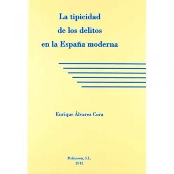 La tipicidad de los delitos en la España moderna