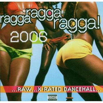 Ragga, Ragga,Ragga 2006