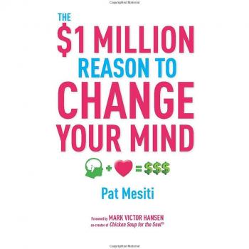 Mindset Transformation Guide: The $1 Million Reason to Change Your Mind by Pat Mesiti