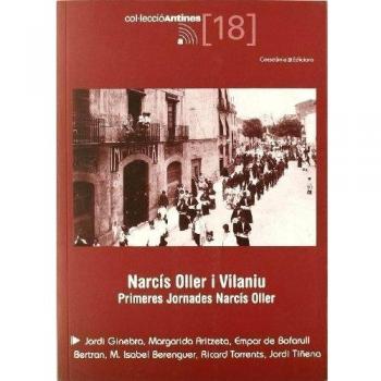 Narcís Oller i Vilaniu: Primeres Jornades Narcís Oller