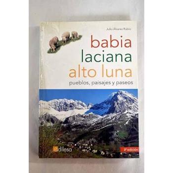 Babia, laciana, alto Luna - pueblos, paisajes y paseos