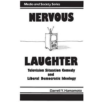 Nervous Laughter: Television Comedy and Liberal Democratic Ideology - Media and Society Series