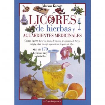 Licores de hierbas y aguardientes medicinales