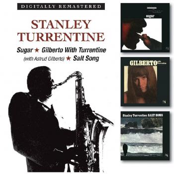 Sugar/Gilberto With Turrentine/Salt Song