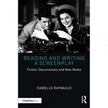 Reading and Writing a Screenplay: Fiction, Documentary and New Media