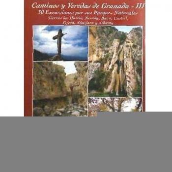 CAMINOS Y VEREDAS DE GRANADA III