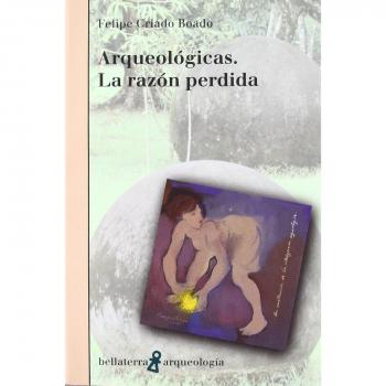 Arqueológicas la razón perdida