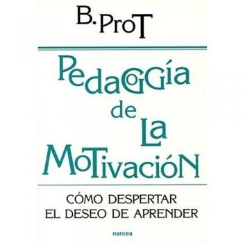 Pedagogía De la motivación: Cómo despertar el deseo de aprender: 171