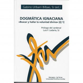 Dogmática Ignaciana: Buscar y hallar la voluntad divina