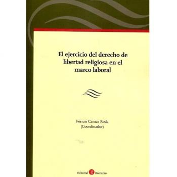 El ejercicio de libertad religiosa en el marco laboral