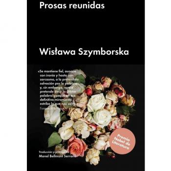 Prosas reunidas - SZYMBORSKA, WISLAVA