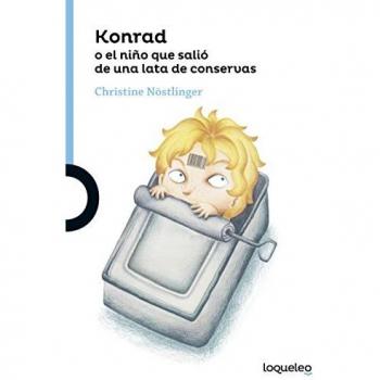 Konrad o el niño que salió de una lata de conservas - Christine Nöstlinger
