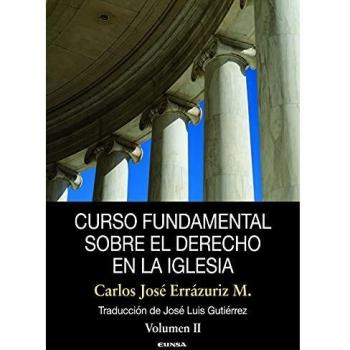 Curso Fundamental Sobre El Derecho En La Iglesia: Volumen II