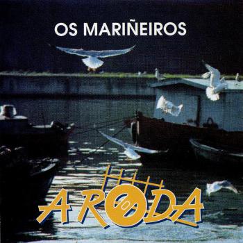 Os Mariñeiros - Reedición - A RODA
