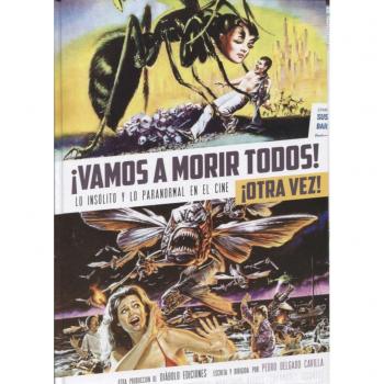 Vamos a morir todos! ¡Otra vez! Lo insólito y paranormal en el cine 2 - Delgado Cavilla, Pedro
