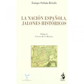 La Nación Española. Jalones Históricos