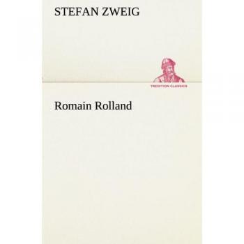 Romain Rolland: Classic Literature Edition with Critical Analysis