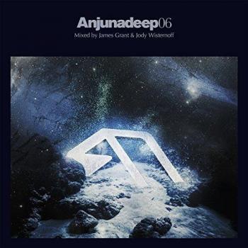 Anjunadeep 06 - Mixed by James Grant & Jody Wisternoff
