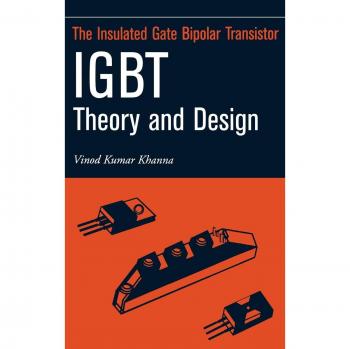 Insulated Gate Bipolar Transistor (IGBT) Theory and Design - Hardback Edition