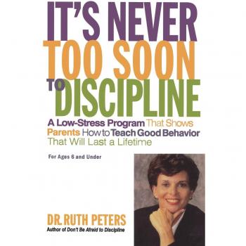 Effective Early Discipline Guide: A Low-Stress Parenting Program for Lasting Good Behavior