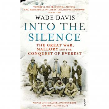 Into el Silencio: La Gran Guerra, Mallory y la Conquista del Everest - Libro de Wade Davis