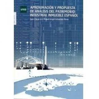 Aproximación y propuesta de análisis del patrimonio industrial inmueble español