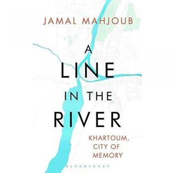 A Line in the River: Khartoum, City of Memory