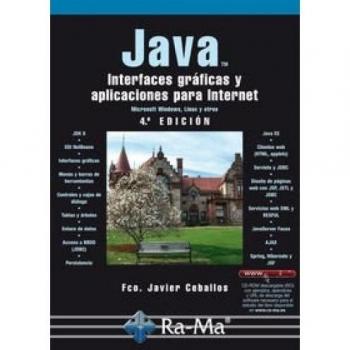 Java. Interfaces gráficas y aplicaciones para internet. 4ª edición.