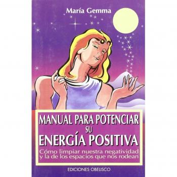 Manual para potenciar su energía positiva