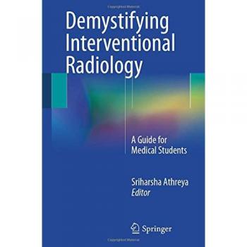 Demystifying Interventional Radiology: A Guide for Medical Students
