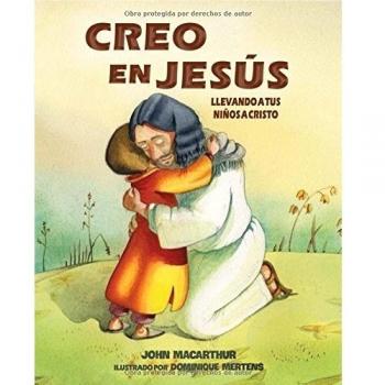 Creo en Jesús: Llevando a tus niños a Cristo