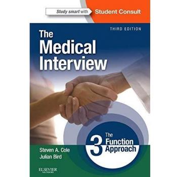 The Medical Interview: The Three Function Approach with STUDENT CONSULT Online Access, 3e