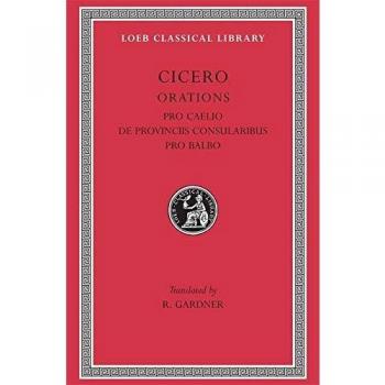 Pro Caelio. De Provinciis Consularibus. Pro Balbo: 447