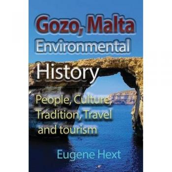 Historia Ambiental de Gozo, Malta: Personas, Cultura, Tradición, Viajes y Turismo