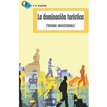 La dominación turística: Turismo insostenible: 56