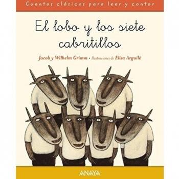 El lobo y los siete cabritillos - Grimm, Jacob/grimm, Wilhelm