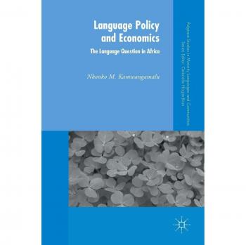 Language Policy and Economics: The Language Question in Africa
