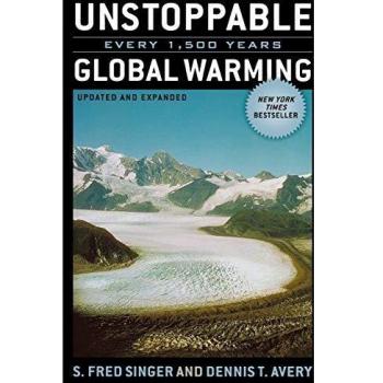 Unstoppable Global Warming: Every 1,500 Years, Updated and Expanded Edition