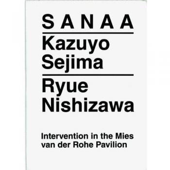 Sanaa: Kazuyo Sejima, Ryue Nishizawa