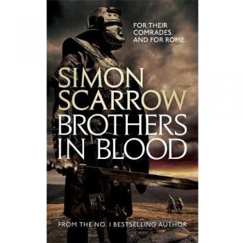 Hermanos en Sangre (Águilas del Imperio 13) - Novela Histórica de Simon Scarrow