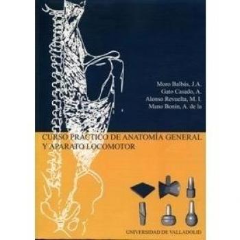 Curso Práctico De Anatomía General Y Aparato Locomotor