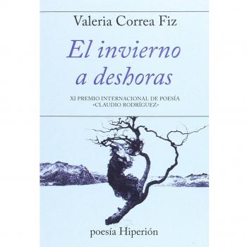 El invierno a deshoras: XI Premio Internacional de Poesía « laudio Rodríguez» - Correa Fiz, Valeria