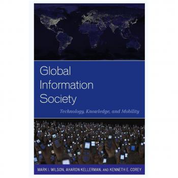 Global Information Society: Technology, Knowledge, and Mobility - Human Geography Insights