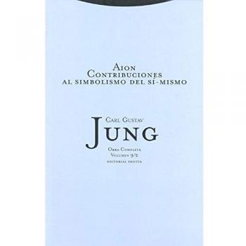Aion. Contribuciones Al Simbolismo Del Sí-Mismo - Volumen 9: Contribuciones al simbolismo del sí-mismo. Volumen 9/2 - Carl Gustav Jung