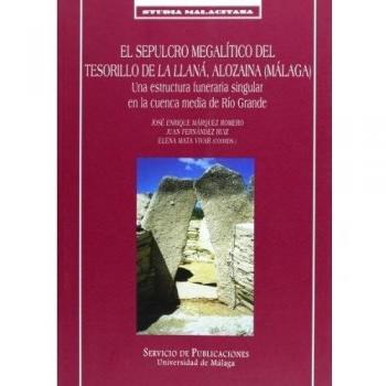 El sepulcro megalítico del Tesorillo de La Llaná, Alozaina