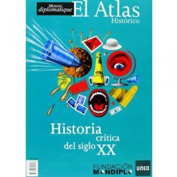 El Atlas Histórico. Historia Crítica Del Siglo XX