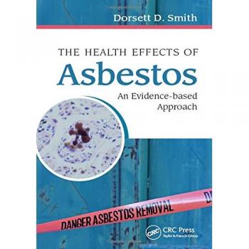 The Health Effects of Asbestos: An Evidence-based Approach