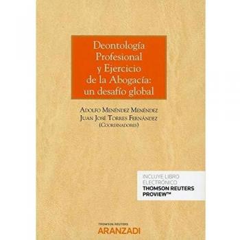 Deontología Profesional y Ejercicio de la Abogacía: un desafio global