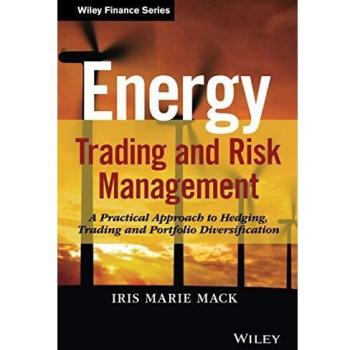 Energy Trading and Risk Management (Hardback) - Comprehensive Guide by Iris Marie Mack