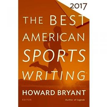 The Best American Sports Writing 2017